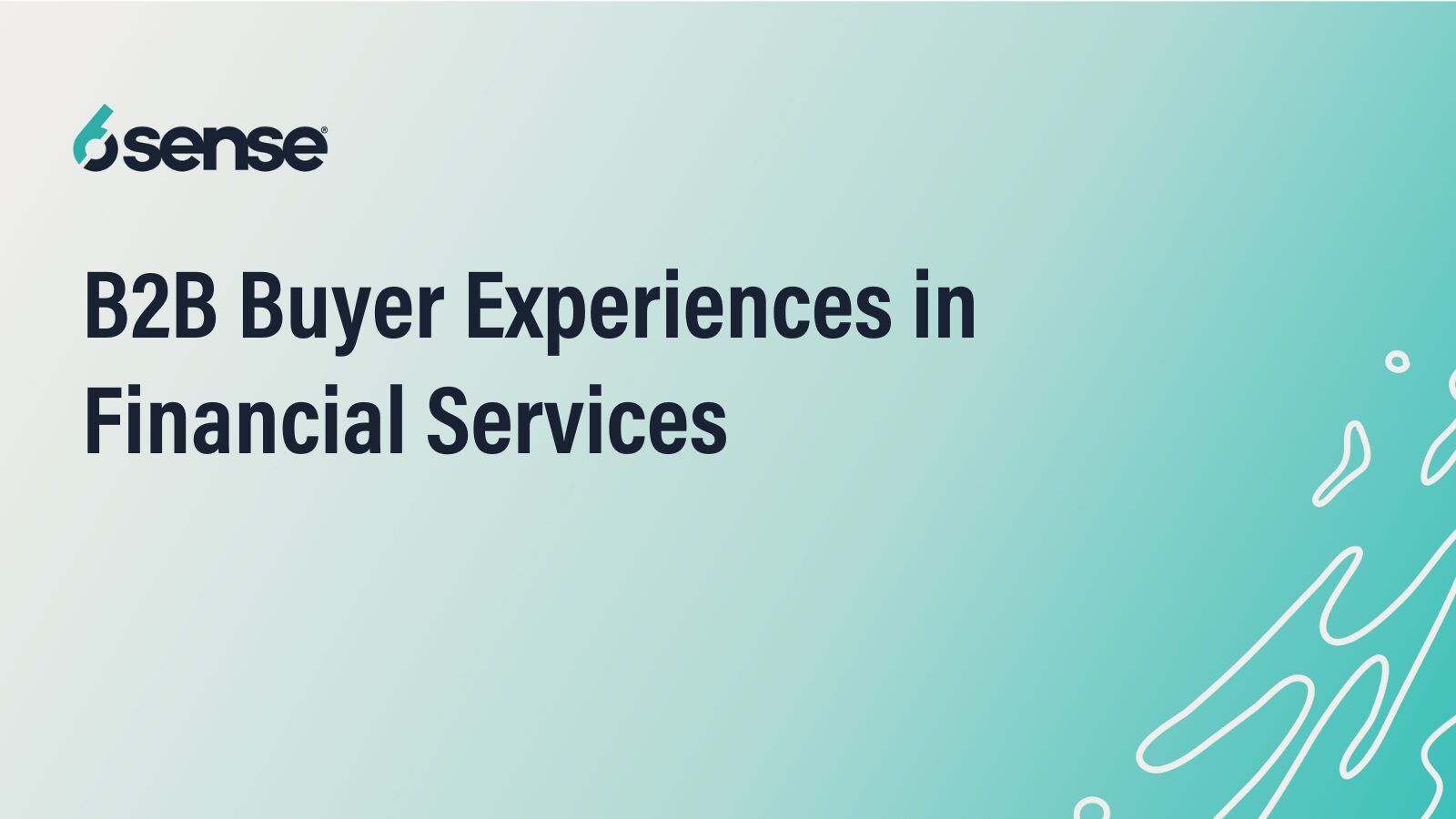 B2B Buyer Experiences in Financial Services